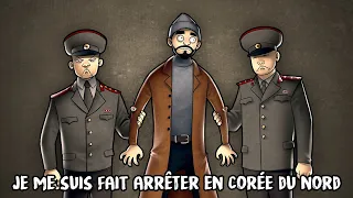 QUAND JE ME SUIS FAIT ARRÊTER PAR LA POLICE EN COREE DU NORD