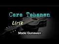 Download Lagu Cara Tahanan - Made Gunawan (Lirik)