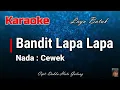 Karaoke : Bandit Lapa lapa (Nada Cewek)