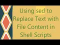 Using sed to Replace Text with File Content in Shell Scripts