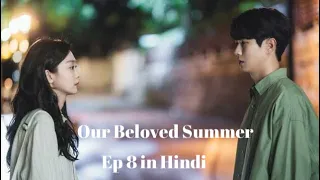 our beloved summer korean drama episode 8 in hindi our beloved summer ep 8 in hindi kdrama