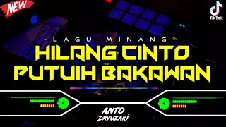 Download DJ HILANG CINTO PUTUIH BAKAWAN - LAGU MINANG‼️ VIRAL TIKTOK || FUNKOT VERSION MP3