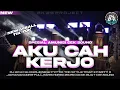 Download Lagu DJ AKU CAH KERJO || STYLE TRAP X PARTY | COCOK BUAT CEK SOUND |NEW FYP TIK TOK 2K25|BK 29 PROJECT