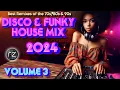 Download Lagu DISCO FUNKY HOUSE MIX 2024 💜 #3 | Remixes CHIC, Irene Cara, Madonna, Bee Gees, Dirty Dancing...