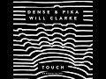 Will Clarke, Dense & Pika - Touch