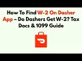 How To Find W-2 On Dasher App - Do Dashers Get W-2 Tax Docs 1099 Guide