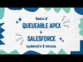 Asynchronous Apex in Salesforce Queueable Apex Create queueable apex class Queueable Interface