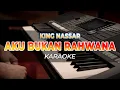 Download Lagu AKU BUKAN RAHWANA - KARAOKE KING NASSAR NADA PRIA - HQ AUDIO