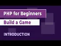 How to Build a Game using PHP - Introduction