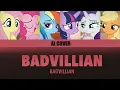 Download Lagu BADVILLAIN - MANE 6 AI COVER [ORIGINAL BY: BADVILLAIN]