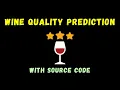 Wine Quality Prediction using Random Forest in Python - Easy ML Project