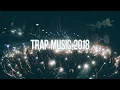 Download Lagu Trap Music 2018 - Bass Boosted Best Trap Mix