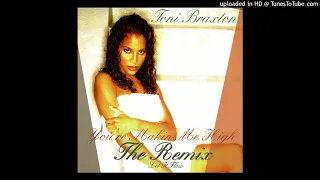 toni braxton youre makin me high remix feat foxy brown 