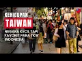 Kehidupan di Taiwan: Budaya, Kebiasaan, Biaya Hidup, dan Tantangan TKI di Taiwan
