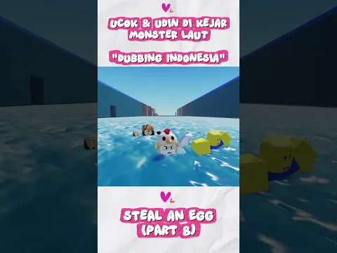 STEAL AN EGG: DI KEJAR MONSTER LAUT - DUBBING BAHASA INDONESIA (PART 8)