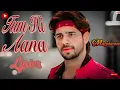Download Lagu Tum Hi Aana (Lyrics Video) | Marjaavaan | Jubin Nautiyal | Tara Sutaria, Sidharth Malhotra