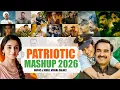 Patriotic Mashup - Visual Galaxy Independence Day Special 2026 15th August Nonstop Jukebox
