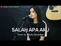 Download Lagu Salah Apa Aku - Ilir 7 (Cover by Femila Sinukaban)