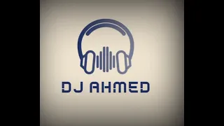قولوله خل ينسى المضى Dj Ahmed No Drop 