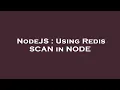 NodeJS Using Redis SCAN in NODE
