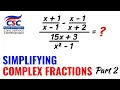 Simplifying Complex Fractions Part 2
