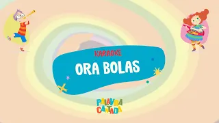 Ora Bolas | Karaokê Palavra Cantada