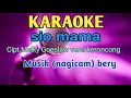 Lagu Karaoke Sio Mama Cipt.Melky Goeslaw versi keroncong //Bery