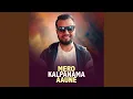 Lagu Mero Kalpanama Aaune
