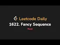 1622 Fancy Sequence Leetcode Daily - Python
