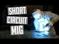 Beginners Guide to SHORT CIRCUIT MIG WELDING