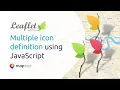 Leaflet Tutorial 4 Multiple icon definition using JavaScript