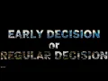 Early Decision or Regular Decision