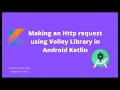Kotlin Android Volley Library Tutorial How to make HTTP request