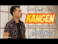 Download Lagu KANGEN - ALI GANGGA [ LAGU TERABU 2023  ]