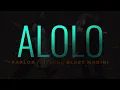 Download Lagu Paplon Ft Blast Madini - Alolo (Official Audio \u0026 Video Lyric)