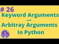 26 Keyword Argument and Arbitrary Arguments in Python