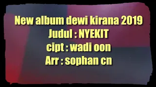 Download NYEKIT, new album DEWI KIRANA 2019 MP3