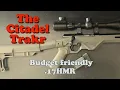 Budget 17HMR Bolt Rifle The Citadel Trakr