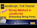 Slice method - Extracting string parts in JavaScript JavaScript Full Tutorial in Hindi