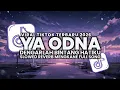 Lagu DJ YA ODNA X DENGARLAH BINTANG HATIKU SLOWED REVERB KANE FULL SONG VIRAL TIKTOK TERBARU 2026