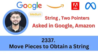 LeetCode 2337 Move Pieces to Obtain a String String Two Pointers Google Amazon Interview Ques
