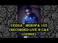 Download Lagu Ceega - Meropa 105 (Recorded Live @ C\u0026R Lounge)