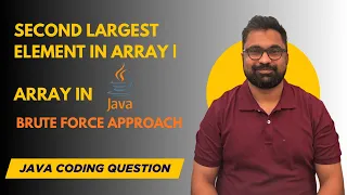 Second Largest Element in Array Brute Force Java Easy Explanation