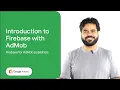 Firebase for AdMob publishers 1 Introduction to Firebase with AdMob