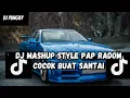 Download Lagu DJ MASHUP STYLE PAP RANDOM DJ CAMPURAN REMIX VIRAL TIKTOK TERBARU SLOW MENGKANE