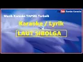 Download Lagu Karaoke Tapsel Laut Sibolga