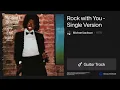 Rock with You - Single Version — Michael Jackson (Guitar Only)