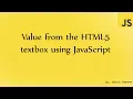 Get value from HTML5 input textbox using JavaScript