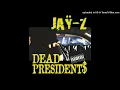 Jay-Z Dead Presidents (Original Version)