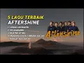 Download Lagu Album terbaik AFTERSHINE - Lengo Lan Banyu | Mending Golek Timbang Balen